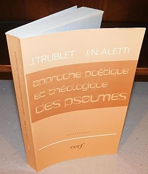 APPROCHE POETIQUE ET THEOLOGIQUE DES PSAUMES