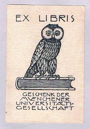 Ex Libris. Geschenk der Muenchener Universitaets-Gesellschaft.