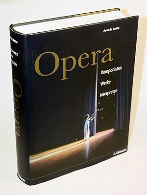 Image du vendeur pour Opera. Komponisten - Werke - Interpreten. Lektorat Sigrid Neef. mis en vente par Antiquariat Gallus / Dr. P. Adelsberger