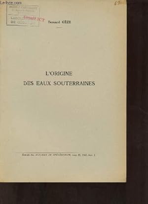 Seller image for L'origine des eaux souterraines - Extrait des Annales de Splologie tome 2 1947 fasc.1. for sale by Le-Livre