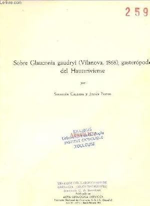 Seller image for Sobre glauconia gaudryi (Vilanova 1868) gasteropodo del Hauteriviense - Publicado en acta geologica hispanica institut nacional de geologia csic espana ano XI n1 enero febrero 1976. for sale by Le-Livre