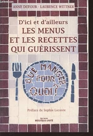 Image du vendeur pour D'ici et d'ailleurs : Les menus et les recettes qui gurissent mis en vente par Le-Livre