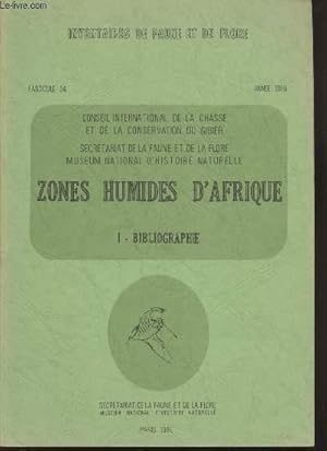 Bild des Verkufers fr Inventaire de Faune et de Flore Fascicule 34 : Zones Humides d'Afrique Tome I: Bibliographie. zum Verkauf von Le-Livre