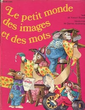 Bild des Verkufers fr Le petit monde des images et des mots zum Verkauf von Le-Livre