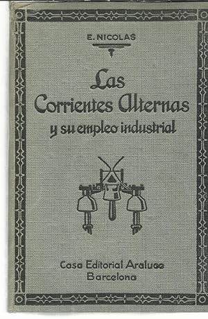 Las Corrientes Alternas y su empleo industrial.