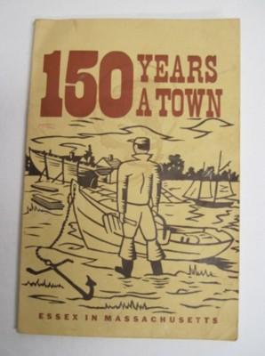 150 Years a Town: Essex in Massachusetts (1819-1969)