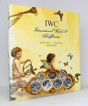 Seller image for IWC : International Watch Co. Schaffhausen (Deutsche Ausgabe) for sale by exlibris24 Versandantiquariat