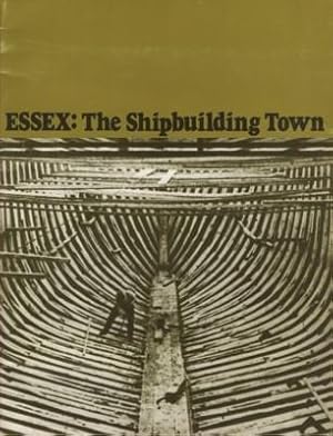 ESSEX: The Shipbuilding Town