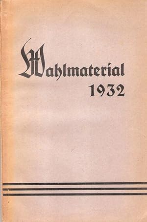 Wahlmaterial 1932.