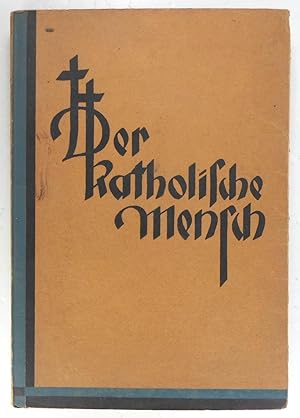 Imagen del vendedor de Der katholische Mensch. Laiengedanken zur Lebensfhrung. a la venta por Brbel Hoffmann