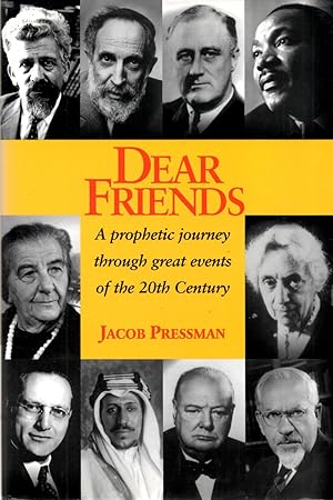 Dear Friends a Prophetic Journey Through Great Events of the 20th Century