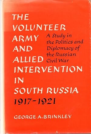 Imagen del vendedor de Volunteer Army and Allied Intervention in South Russia 1917-1921 a la venta por Book Booth