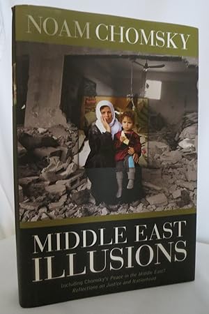 MIDDLE EAST ILLUSIONS Including Peace in the Middle East? Reflections on Justice and Nationhood (...