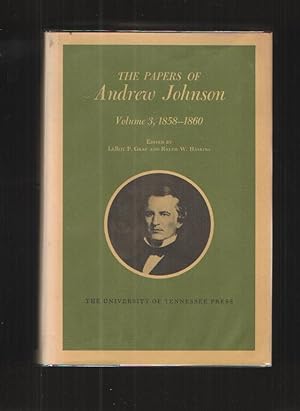 The Papers of Andrew Johnson Volume 3, 1858-1860
