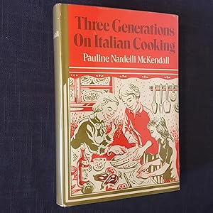 Three Generations on Italian Cooking