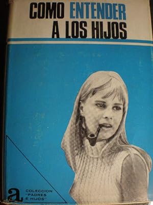 Immagine del venditore per Cmo entender a los hijos venduto da Librera Antonio Azorn