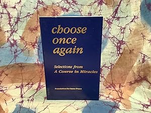 Bild des Verkufers fr Choose Once Again: Selections from a Course in Miracles zum Verkauf von Lifeways Books and Gifts