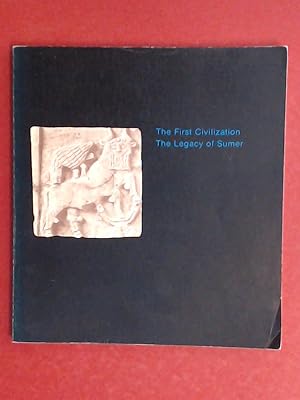 Bild des Verkufers fr The first civilization. The legacy of Sumer. The University Art Museum, The University of Texas at Austin, January 12 - March 16, 1975. zum Verkauf von Wissenschaftliches Antiquariat Zorn