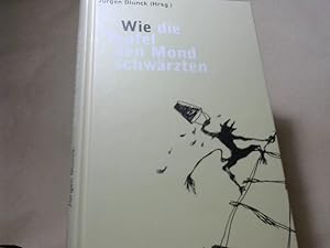 Seller image for Wie die Teufel den Mond schwrzten : der Mond in Mythen und Sagen. ges. und bearb. von Jrgen Blunck for sale by BuchKaffee Vividus e.K.