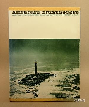 Image du vendeur pour America's Lighthouses: Their Illustrated History Since 1716 mis en vente par Post Horizon Booksellers