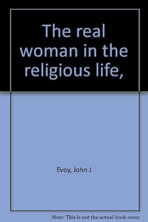 Bild des Verkufers fr The Real Woman In The Religious Life zum Verkauf von WeBuyBooks