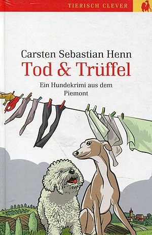 Bild des Verkufers fr Tod & Trffel: Ein Hundekrimi aus dem Piemont( TIERISCH CLEVER) zum Verkauf von Gabis Bcherlager