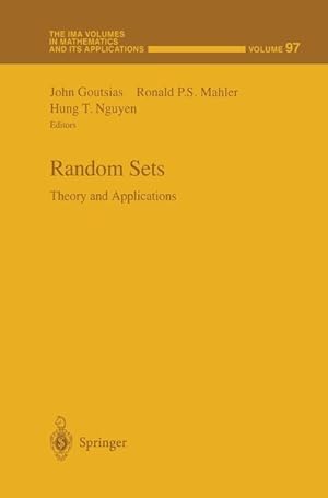 Random Sets: Theory and Applications (The IMA Volumes in Mathematics and its Applications (97)).
