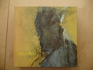 Seller image for Rolf Iseli : Arbeiten seit 1971 for sale by Antiquariat Rohde