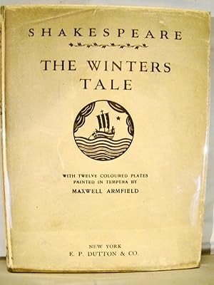 The Winter's Tale With Coloured Pictures Painted in Tempera by Maxwell Armfield. First illustrate...