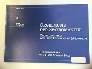 Bild des Verkufers fr Orgelmusik der Sptromantik. Choralvorspiele von Otto Heinermann (1887-1977) ED Strube 3034 zum Verkauf von Kepler-Buchversand Huong Bach