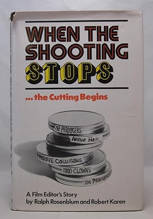 Seller image for When the Shooting Stops.the Cutting Begins: A Film Editor's Story for sale by Open Boat Booksellers