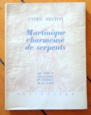 Martinique charmeuse de serpents, avec textes et illustrations d'André Masson.