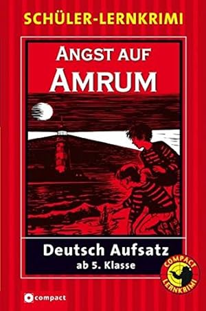 Immagine del venditore per Angst auf Amrum : [Aufsatz ab 5. Klasse]. Story: Nils Reschke. bungen: Joachim Held. [Red.: Iris Glahn. Ill.: Sonja Heller] / Schler-Lernkrimi Deutsch-Aufsatz; Compact-Lernkrimi venduto da Antiquariat Buchhandel Daniel Viertel