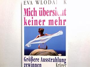 Immagine del venditore per Mich bersieht keiner mehr : grssere Ausstrahlung gewinnen. venduto da Antiquariat Buchhandel Daniel Viertel