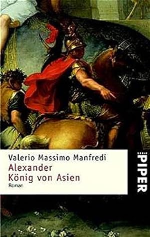 Seller image for Alexander - Knig von Asien: Roman (Piper Taschenbuch, Band 3361) for sale by Antiquariat Buchhandel Daniel Viertel