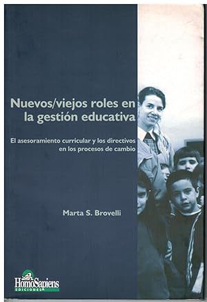 Seller image for Nuevos/ viejos roles en la gestin educativa. El asesoramiento curricular y los directivos en los procesos de cambio for sale by Librera Santa Brbara