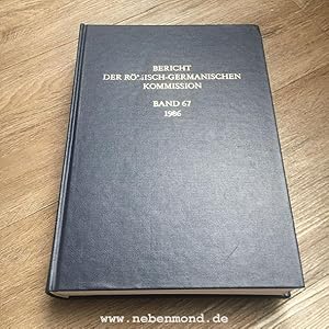 Bericht der römisch-germanischen Kommission. Band 67, 1986.