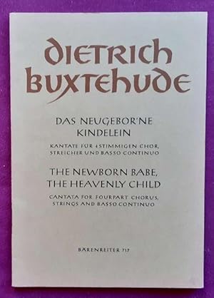 Bild des Verkufers fr Das neugebor'ne Kindelein - The newborn babe, the heavenly child (Kantate fr 4 stimmigen Chor, Streicher und Basso Continuo) zum Verkauf von ANTIQUARIAT H. EPPLER