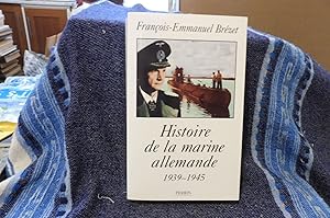 Imagen del vendedor de Histoire De La Marine Allemande 1939-1945 a la venta por librairie ESKAL