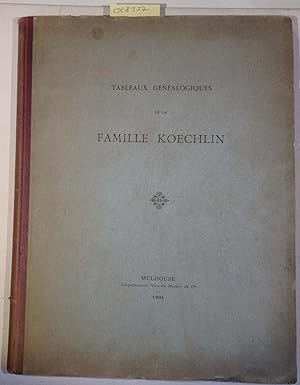 Tableaux Genealogiques de la Famille Koechlin