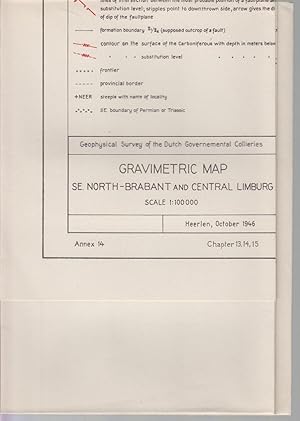 Seller image for Une carte dpliante. A folding map. Een opvouwbare kaart. Geophysical survey of the dutch gov.t collieries. GRAVIMETRIC MAP, SE. NORTH-BRANANT and CENTRAL LIMBURG - Heerlen, October1946. Ch.13,14,15 - Annex 14 for sale by CANO