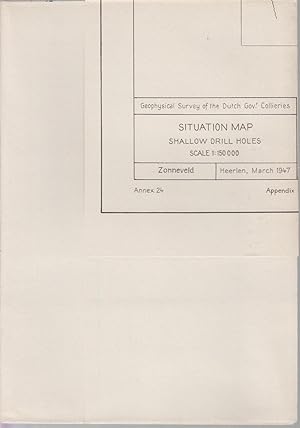 Seller image for Une carte dpliante. A folding map. Een opvouwbare kaart. Geophysical survey of the dutch gov.t collieries. SITUATION MAP, SHALLOW DRILL HOLES. (ZONNEVELD) - Heerlen, March 1947. Appendix - Annex 24. for sale by CANO