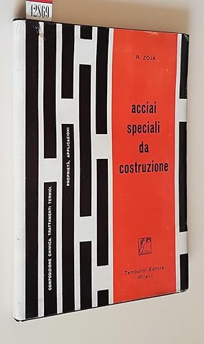 Imagen del vendedor de ACCIAI SPECIALI DA COSTRUZIONE - Composizione chimica, trattamenti termici, propriet, applicazioni. a la venta por Stampe Antiche e Libri d'Arte BOTTIGELLA