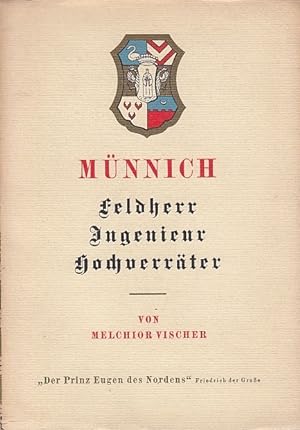 Münnich; Ingenieur, Feldherr, Hochverräter / Melchior Vischer