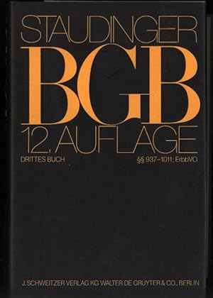 Seller image for Kommentar zum Brgerlichen Gesetzbuch: Mit Einfhrungsgesetz und Nebengesetzen /  937-1011, ErbbVO;Staudinger BGB Drittes Buch for sale by Antiquariat Kastanienhof