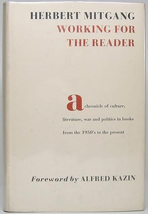 Working for the Reader: A Chronicle of Culture, Literature, War and Politics in Books from the 19...