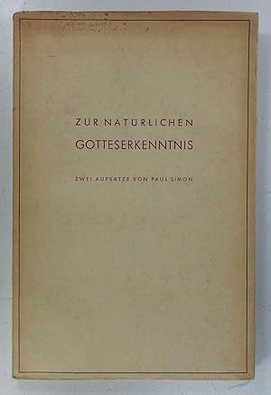 Imagen del vendedor de Zur natrlichen Gotteserkenntnis. Zwei Aufstze von Paul Simon. a la venta por Brbel Hoffmann