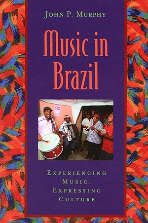 Seller image for Music in Brazil: Experiencing Music, Expressing Culture for sale by Bagatelle Books, IOBA