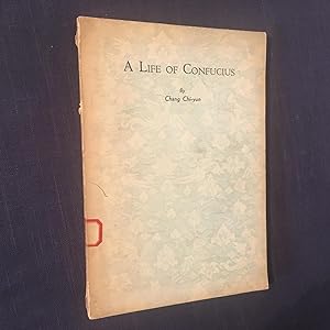 Bild des Verkufers fr A Life of Confucius zum Verkauf von Joe Maynard