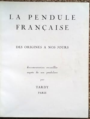 Image du vendeur pour La Pendule Franaise - des origines a nos jours mis en vente par Jeffrey Formby Antiques